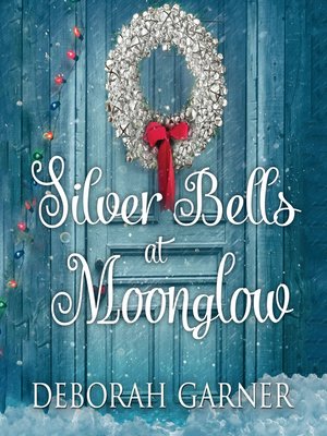 cover image of Silver Bells at Moonglow